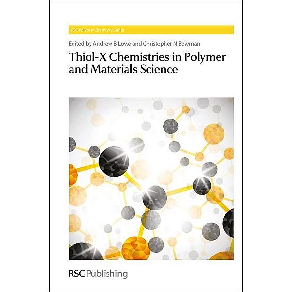 Thiol-X Chemistries in Polymer and Materials Science / ISSN