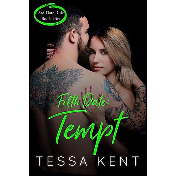 Third Date Rule: Tempt / Third Date Rule, Tessa Kent
