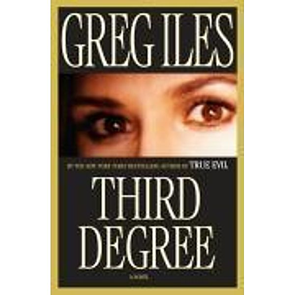 Third Degree, Greg Iles