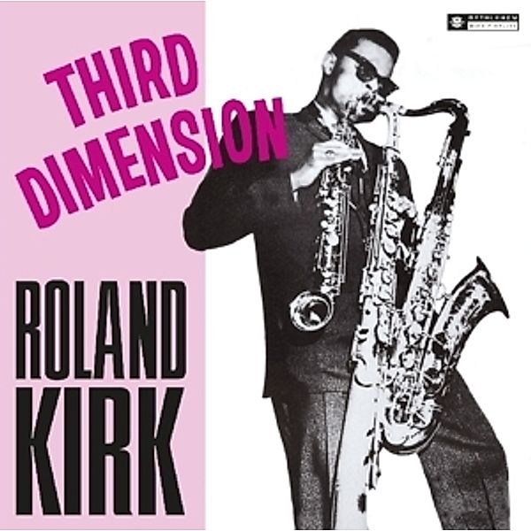 Third Dimension, Roland Kirk
