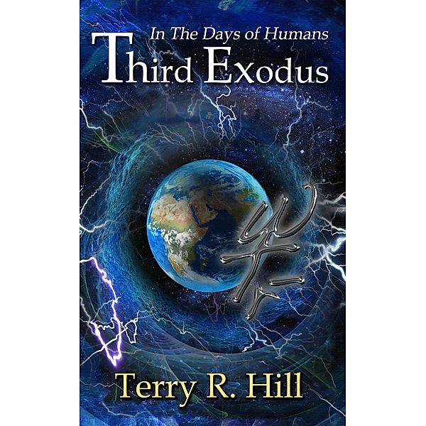 Third Exodus (In the Days of Humans, #1) / In the Days of Humans, Terry R. Hill