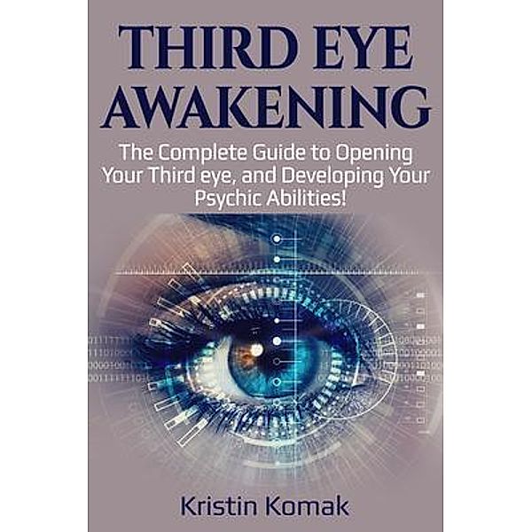 Third Eye Awakening / Ingram Publishing, Kristin Komak