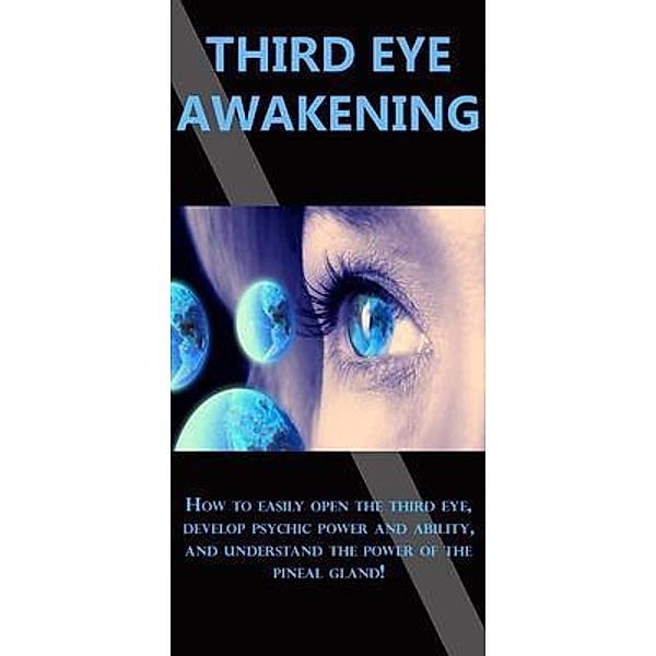 Third Eye Awakening / Ingram Publishing, Peter Longley
