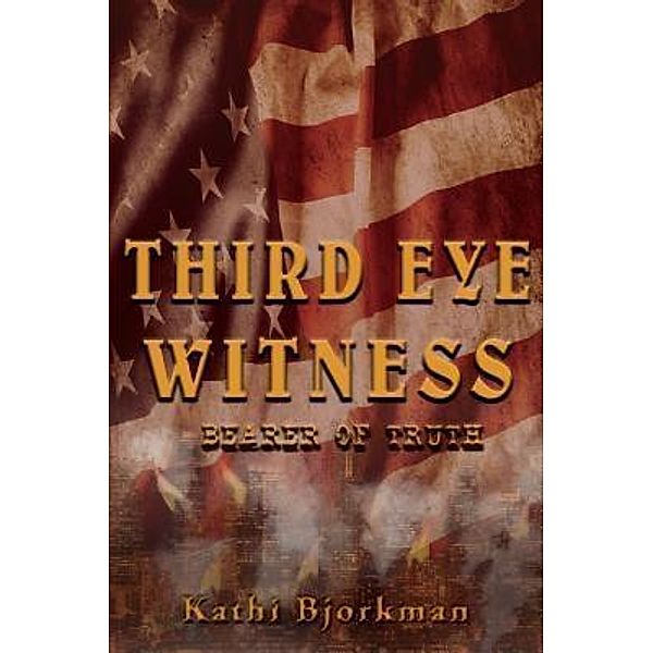 Third Eye Witness / TOPLINK PUBLISHING, LLC, Kathi Bjorkman