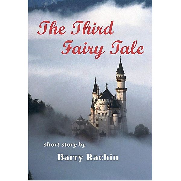 Third Fairy Tale / Barry Rachin, Barry Rachin