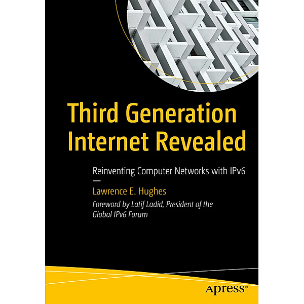 Third Generation Internet Revealed, Lawrence E. Hughes