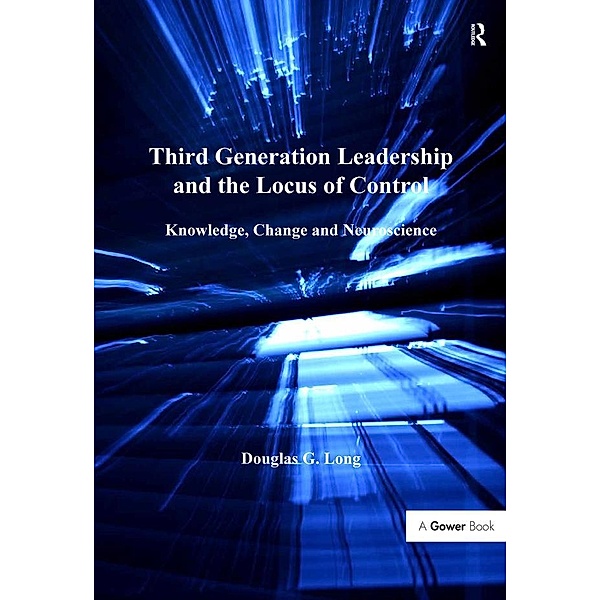 Third Generation Leadership and the Locus of Control, Douglas G. Long