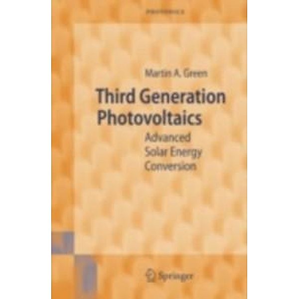 Third Generation Photovoltaics / Springer Series in Photonics Bd.12, Martin A. Green