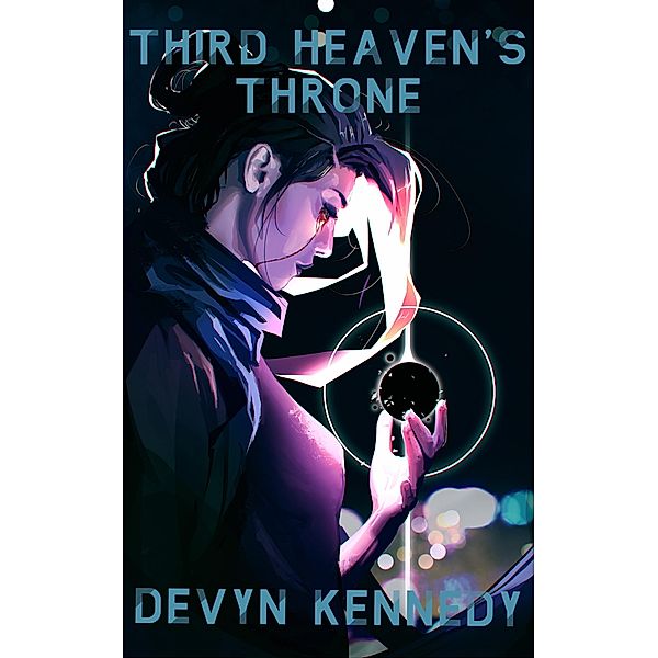 Third Heaven's Throne, Devyn Kennedy