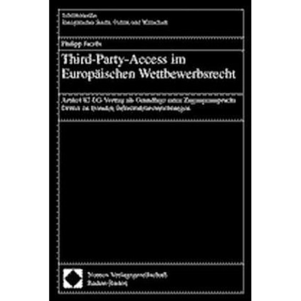 Third-Party-Access im Europäischen Wettbewerbsrecht, Philipp Jacobi