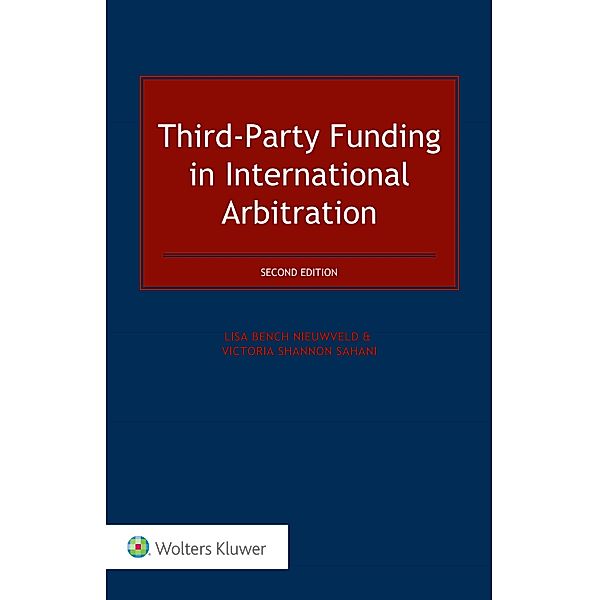 Third-Party Funding in International Arbitration, Lisa Bench Nieuwveld