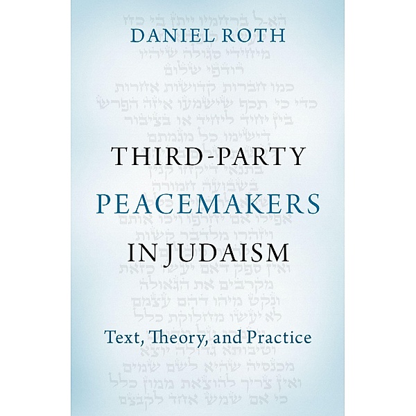 Third-Party Peacemakers in Judaism, Daniel Roth