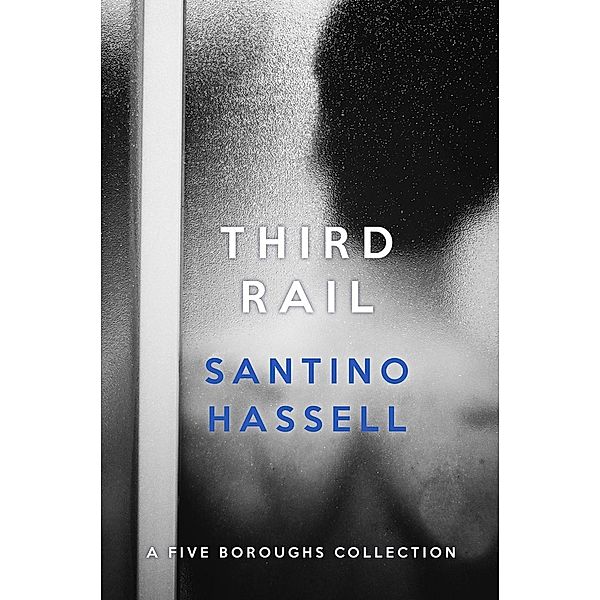 Third Rail (Five Boroughs), Santino Hassell