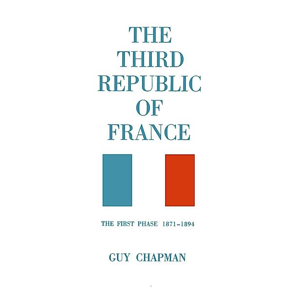 Third Republic of France, Guy Chapman