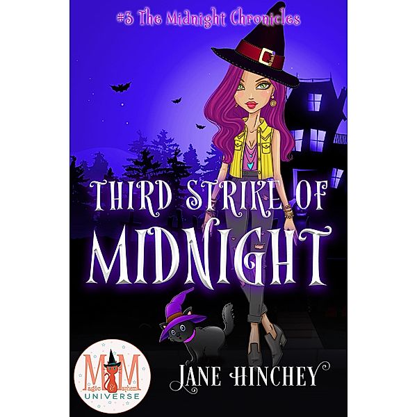 Third Strike of Midnight: Magic and Mayhem Universe (Midnight Chronicles, #3) / Midnight Chronicles, Jane Hinchey