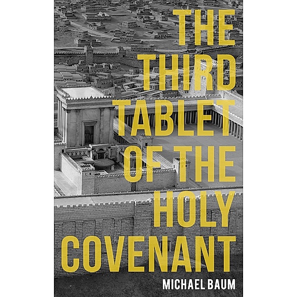 Third Tablet of the Holy Covenant, Michael Baum