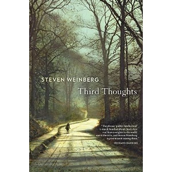 Third Thoughts, Weinberg Steven Weinberg