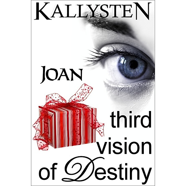 Third Vision of Destiny: Joan, Kallysten