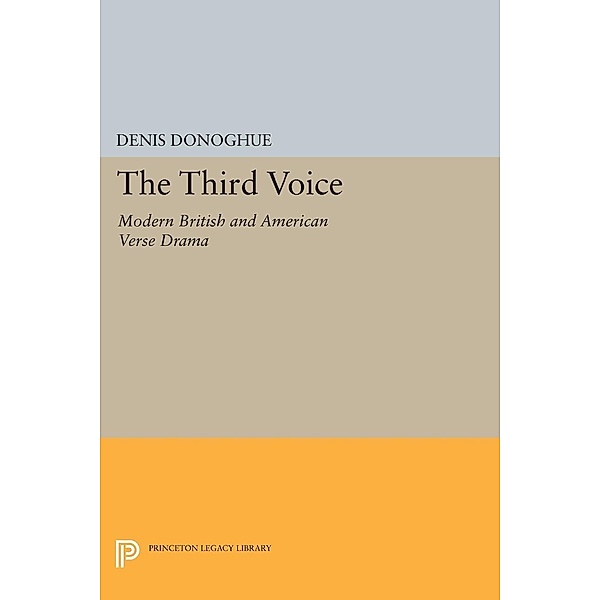 Third Voice / Princeton Legacy Library Bd.2389, Denis Donoghue