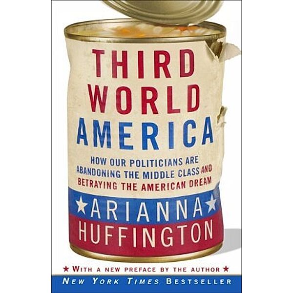 Third World America, Arianna Huffington