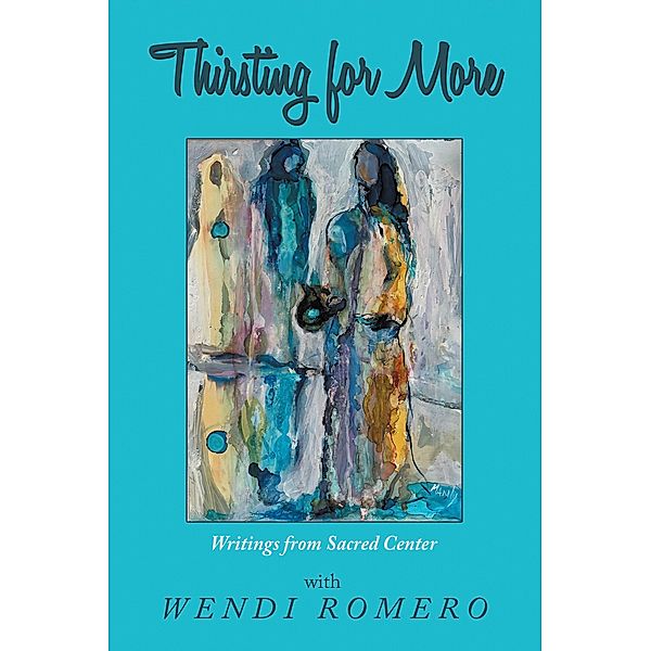 Thirsting for More, Wendi Romero