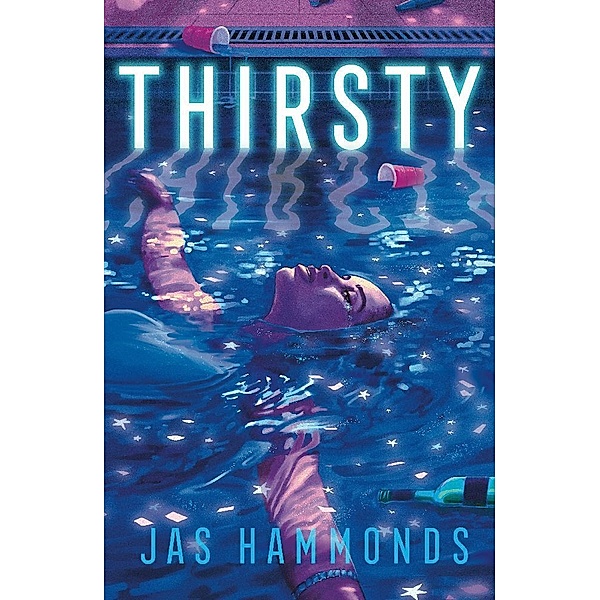 Thirsty: A Novel, Jas Hammonds