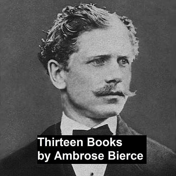 Thirteen Books, Ambrose Bierce