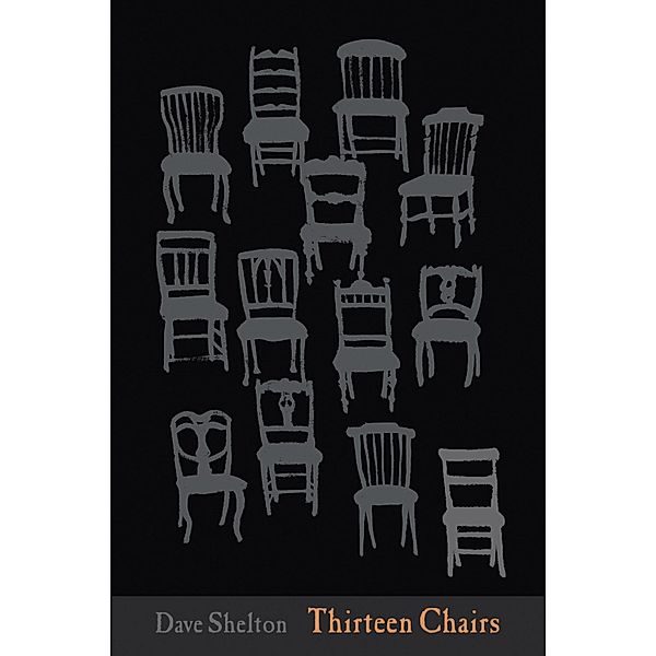 Thirteen Chairs, Dave Shelton