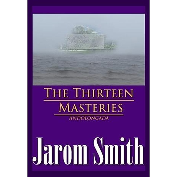 Thirteen Masteries, Jarom Smith