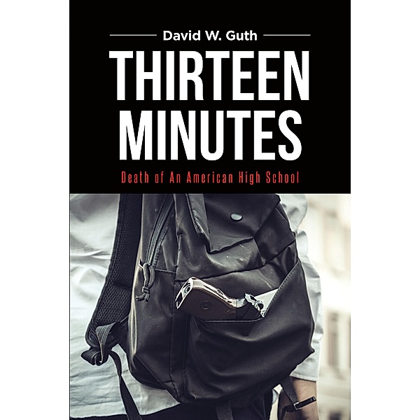 Thirteen Minutes, David W. Guth