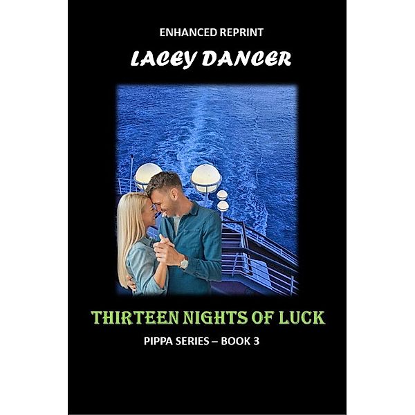 Thirteen Nights of Luck (Pippa Series, #3) / Pippa Series, Lacey Dancer