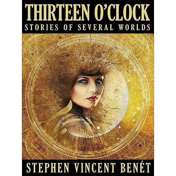 Thirteen O'Clock, Stephen Vincent Benét, Karl Wurf