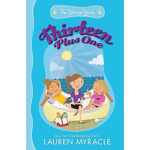 Thirteen Plus One / The Winnie Years Bd.5, Lauren Myracle