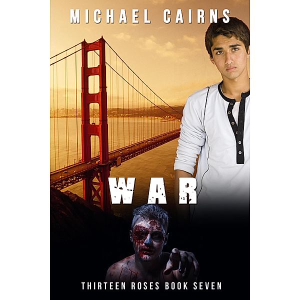 Thirteen Roses Book Seven: War - An Apocalyptic Zombie Saga, Michael Cairns