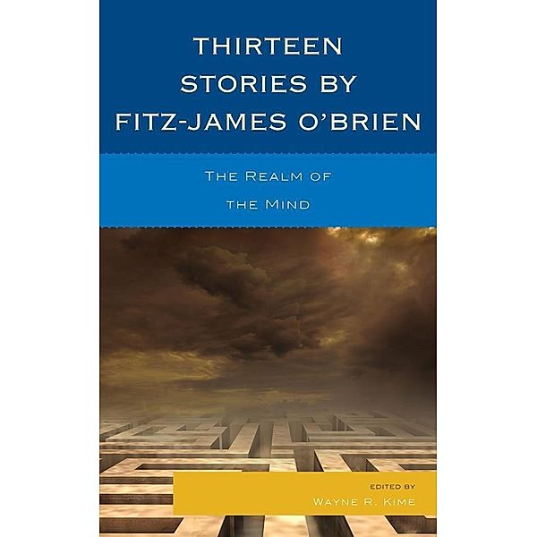 Thirteen Stories by Fitz-James O'Brien, Wayne R. Kime