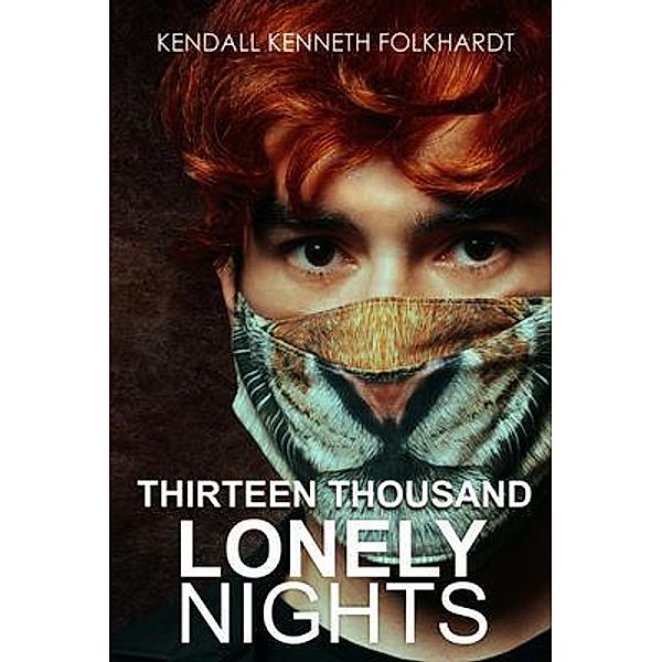 Thirteen Thousand Lonely Nights, Kendall Kenneth Folkhardt