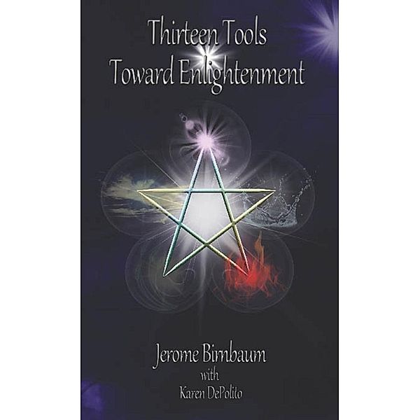 Thirteen Tools Toward Enlightenment, Jerome Birnbaum, Karen DePolito