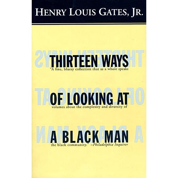 Thirteen Ways of Looking at a Black Man, Henry Louis Gates