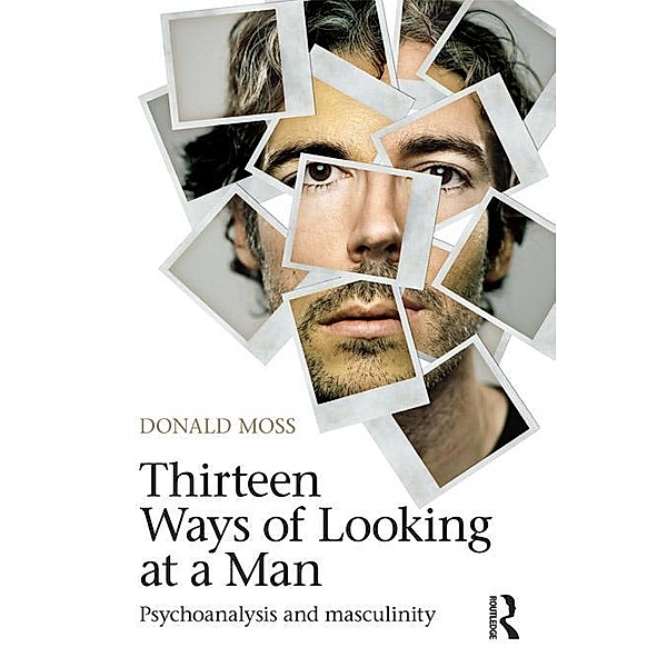 Thirteen Ways of Looking at a Man, Donald Moss