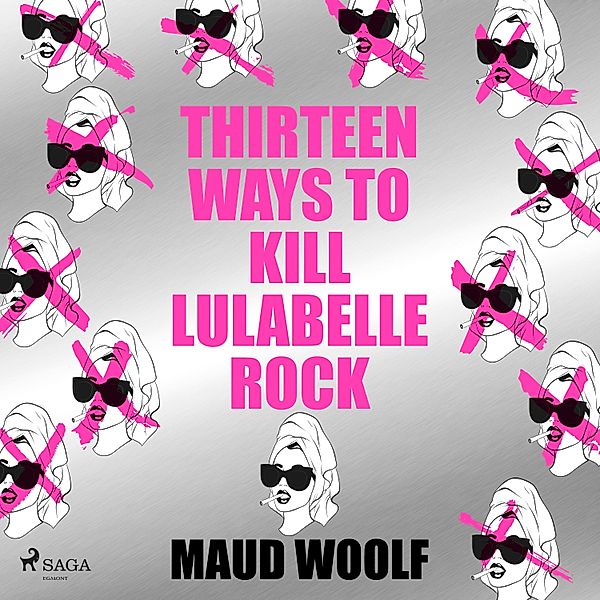 Thirteen Ways to Kill Lulabelle Rock, Maud Woolf