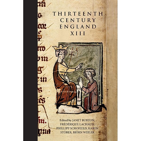 Thirteenth Century England XIII / Thirteenth Century England Bd.13