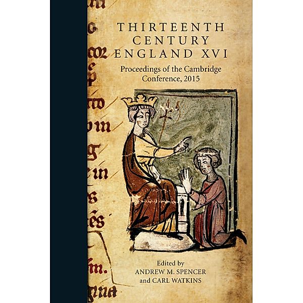 Thirteenth Century England XVI / Thirteenth Century England Bd.16