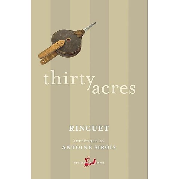 Thirty Acres / New Canadian Library, Ringuet