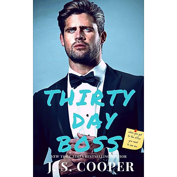 Thirty Day Boss (Thirty Days To Love, #1) / Thirty Days To Love, J. S. Cooper