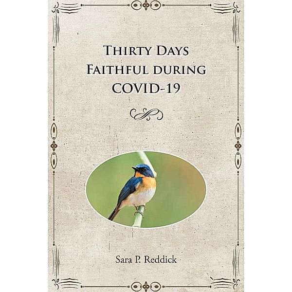 Thirty Days Faithful during COVID-19, Sara P. Reddick