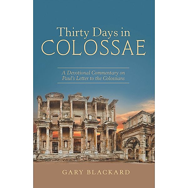 Thirty Days in Colossae, Gary Blackard