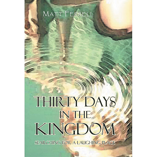 Thirty Days in the Kingdom, Matt Ferrell