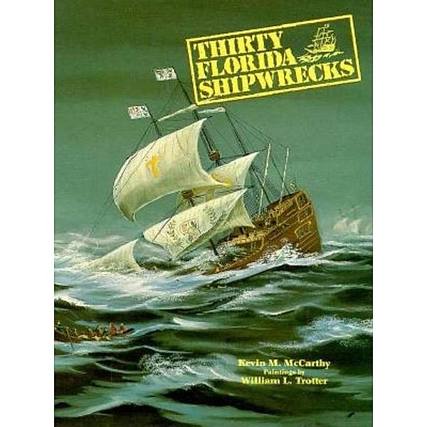 Thirty Florida Shipwrecks, Kevin M. McCarthy