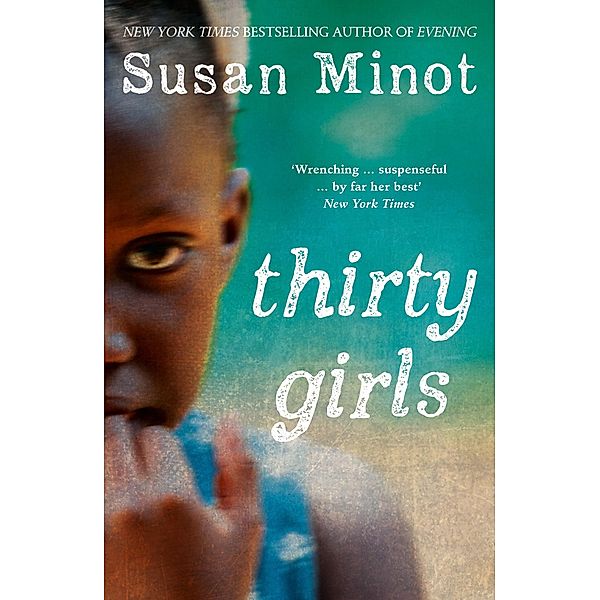 Thirty Girls, Susan Minot