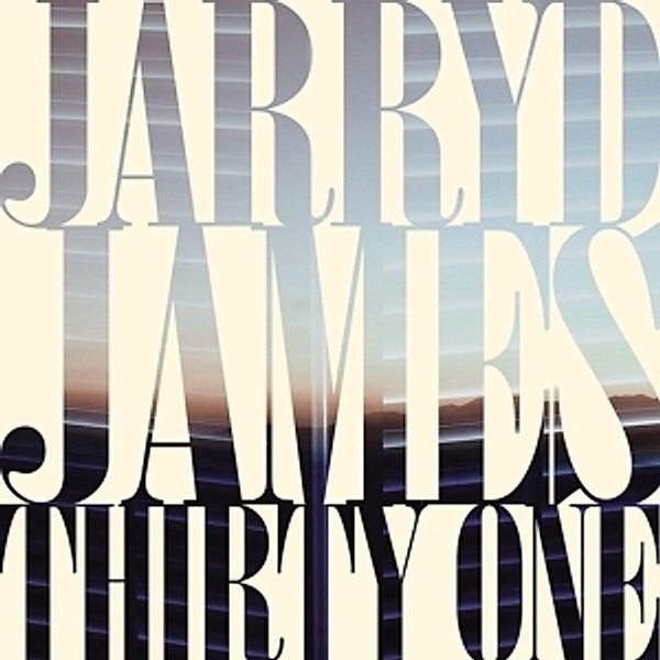 Thirty One, Jarryd James